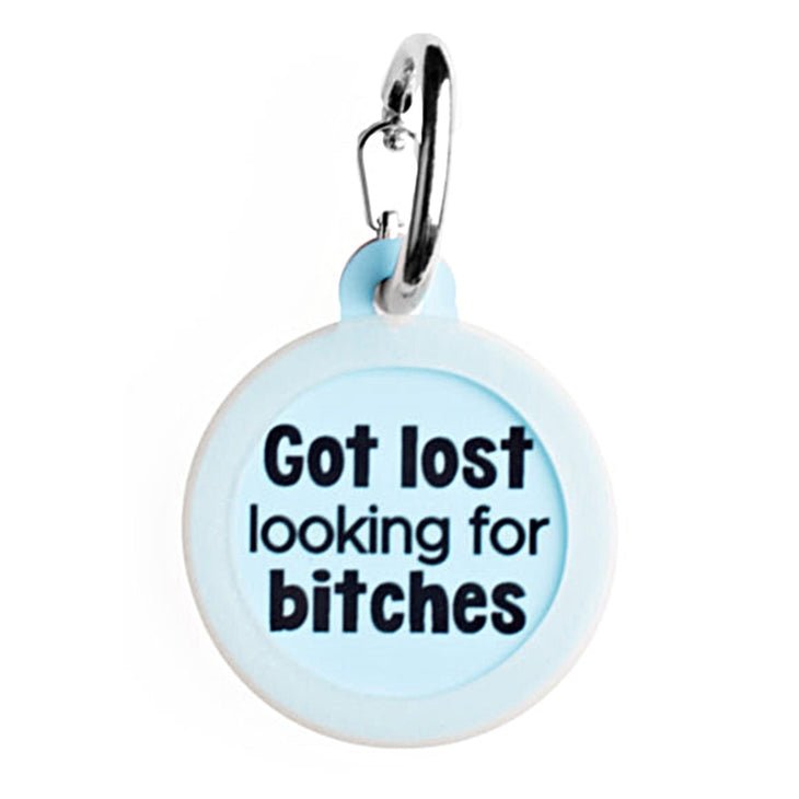 Got Lost Looking Bitches Pet Tag - Jersey Border Collars