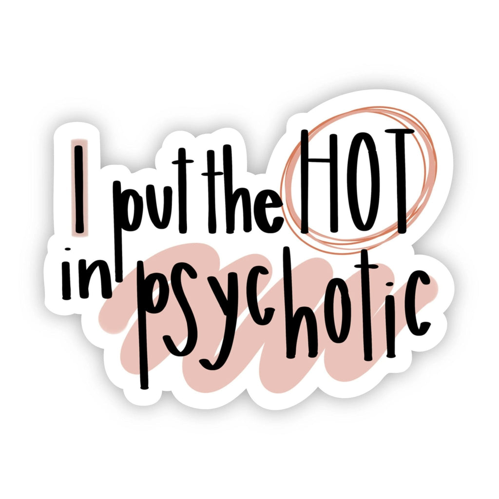 I Put the Hot in Psychotic Sticker - Jersey Border Collars